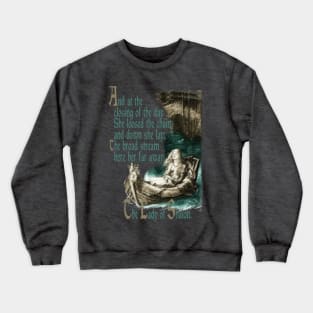 At The Closing Of The Day - The Lady Of Shalott Crewneck Sweatshirt